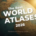 Best world atlases in 2026